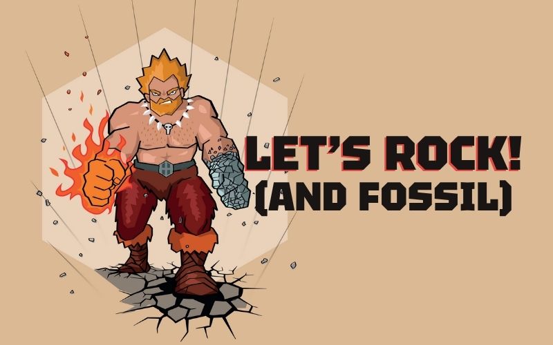 History Hero Rok with text that reads 'Let's Rock! (and fossil)'.