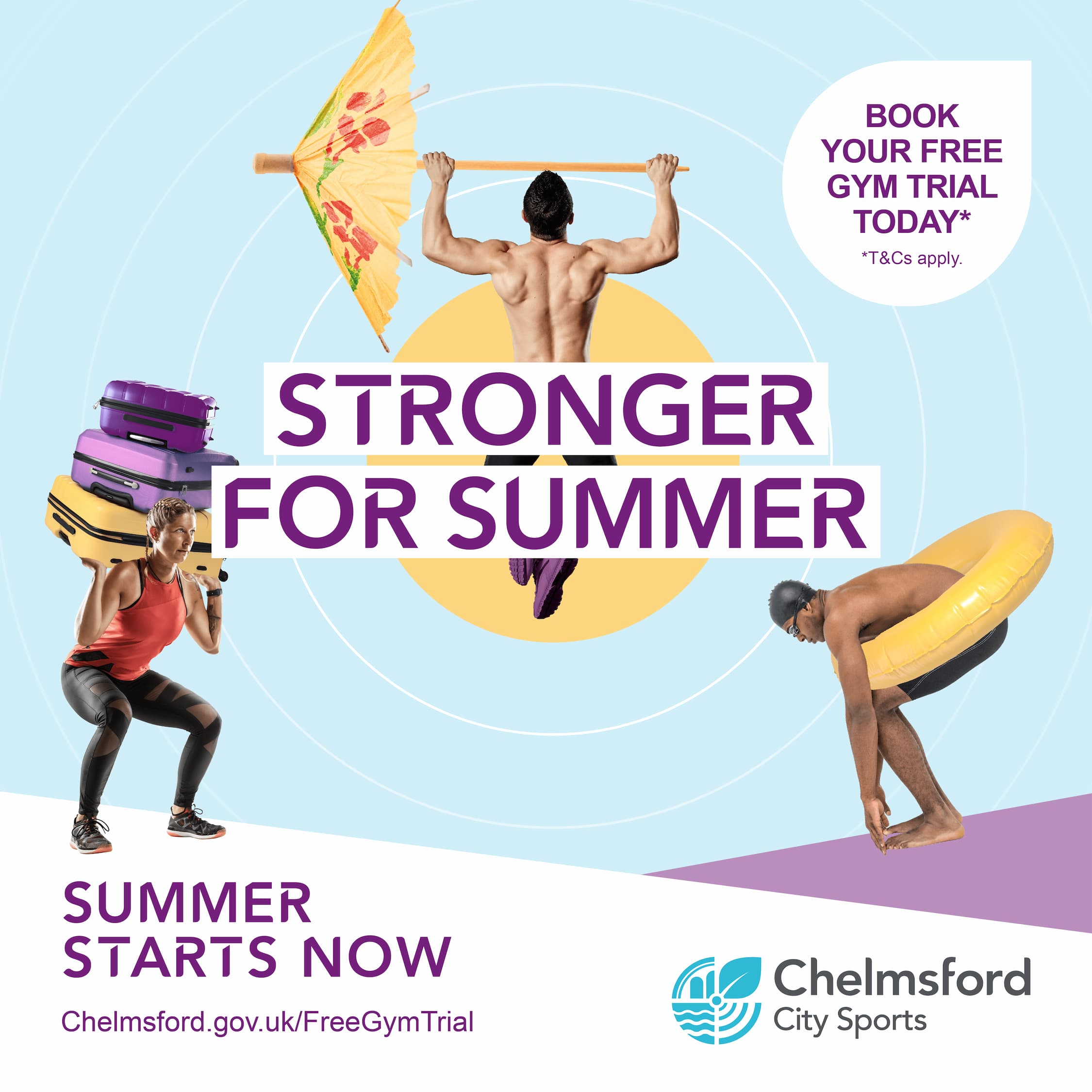Stronger for summer. Summer starts now Book your free trial today. (Woman squatting with suitcases. Man lifting huge cocktail umbrella. Man diving wearing large yellow rubber ring)