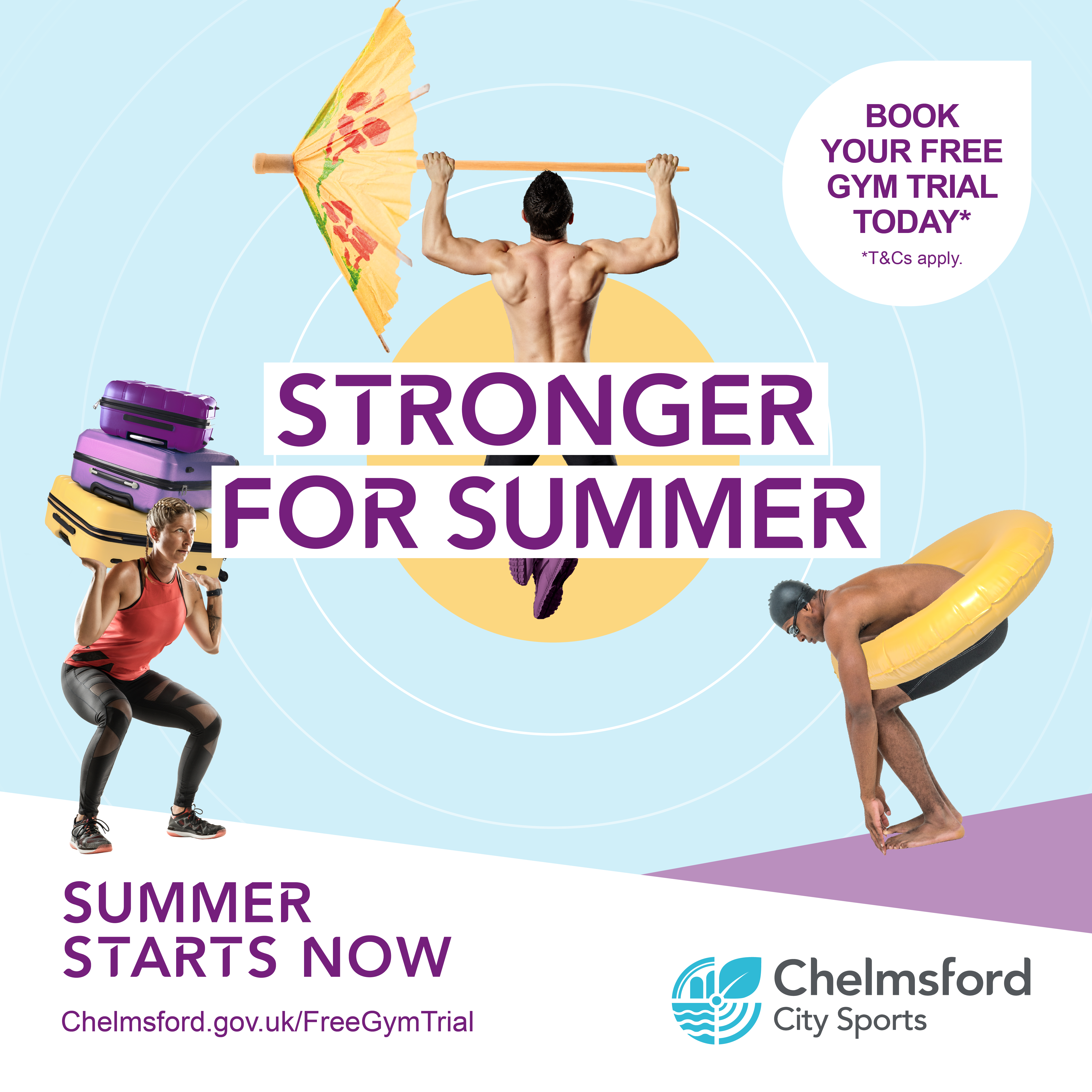 Stronger for summer. Summer starts now Book your free trial today. (Woman squatting with suitcases. Man lifting huge cocktail umbrella. Man diving wearing large yellow rubber ring)