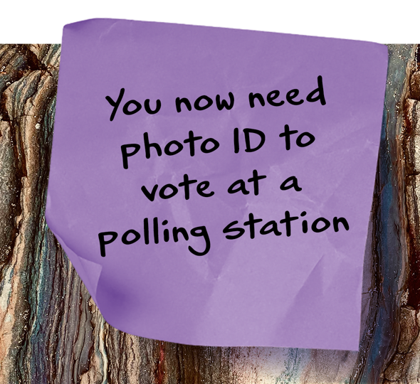 You now need photo ID to vote at a polling station.